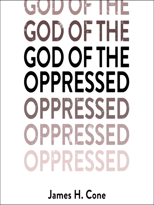 Title details for God of the Oppressed by James H. Cone - Available